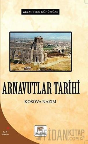 Arnavutlar Tarihi - Geçmişten Günümüze