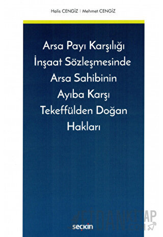 Arsa Payı Karşılığı İnşaat Sözleşmesinde Arsa Sahibinin Ayıba Karşı Tekeffülden Doğan Hakları