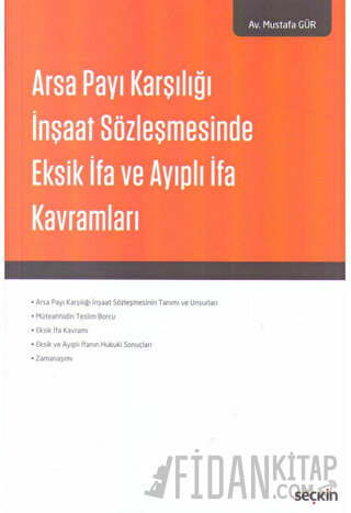 Arsa Payı Karşılığı İnşaat Sözleşmesinde Eksik İfa ve Ayıplı İfa Kavramları