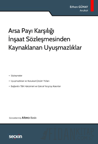 Arsa Payı Karşılığı İnşaat Sözleşmesinden Kaynaklanan Uyuşmazlıklar Er