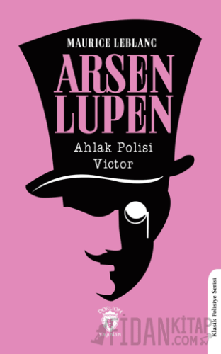 Arsen Lupen Ahlak Polisi Victor Maurice Leblanc