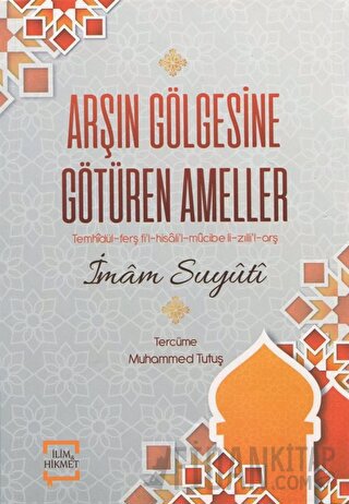 Arşın Gölgesine Götüren Ameller İmam Suyuti