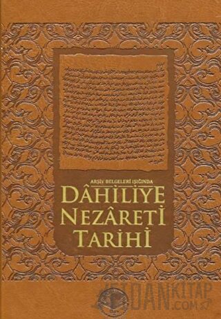 Arşiv Belgeleri Işığında Dahiliye Nezareti Tarihi