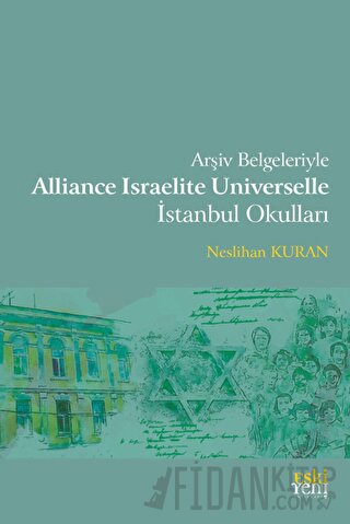 Arşiv Belgeleriyle Alliance Israelite Universelle İstanbul Okulları