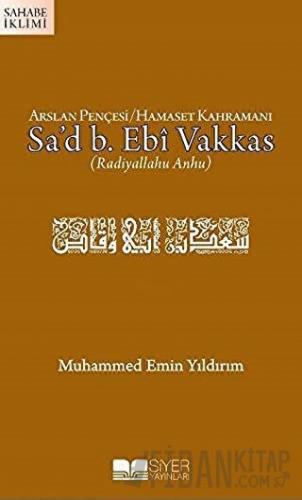 Arslan Pençesi / Hamaset Kahramanı Sa'd B. Ebi Vakkas (r.a.)