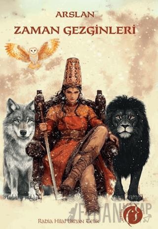 Arslan Zaman Gezginleri Rabia Hilal Urhan Tetik