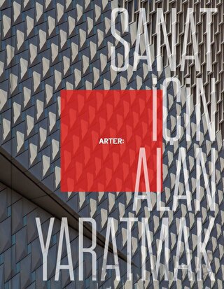 Arter: Sanat İçin Alan Yaratmak