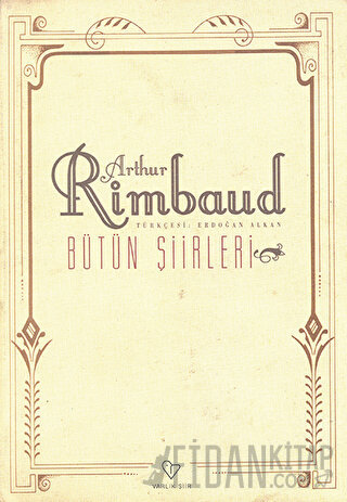 Arthur Rimbaud Bütün Şiirleri Arthur Rimbaud