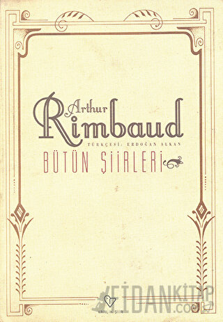 Arthur Rimbaud Bütün Şiirleri