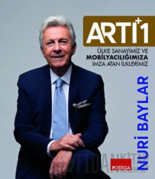 Artı 1 - Ülke Sanayimiz ve Mobilyacılığımıza İmza Atan İlklerimiz (Ciltli)