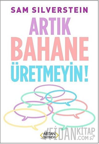Artık Bahane Üretmeyin
