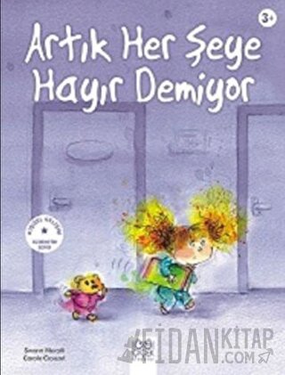 Artık Her Şeye Hayır Demiyor
