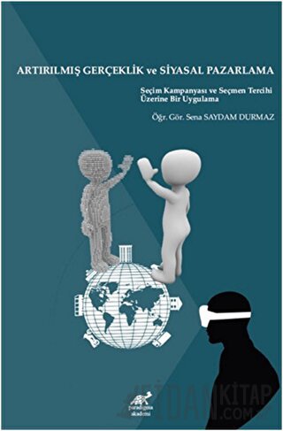 Artırılmış Gerçeklik ve Siyasal Pazarlama