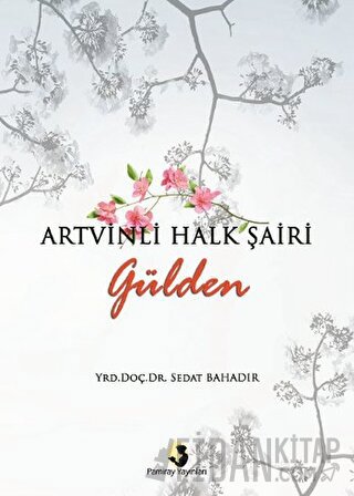 Artvinli Halk Şairi Gülden