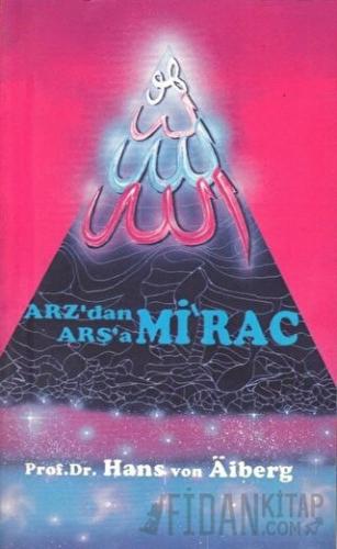 Arz'dan Arşa'a - Mirac 2 Hans Von Aiberg