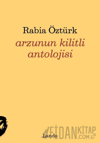 Arzunun Kilitli Antolojisi