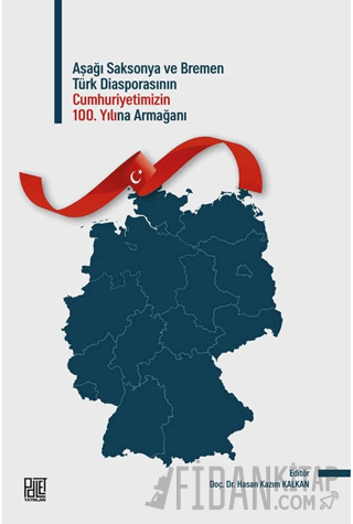 Aşağı Saksonya ve Bremen Türk Diasporasının 100. Yılına Armağan