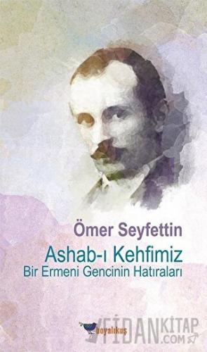 Ashab-ı Kehfimiz Bir Ermeni Gencinin Hatıraları