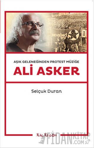 Aşık Geleneğinden Protest Müziğe: Ali Asker