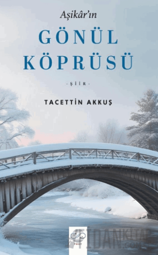 Aşikar'ın Gönül Köprüsü