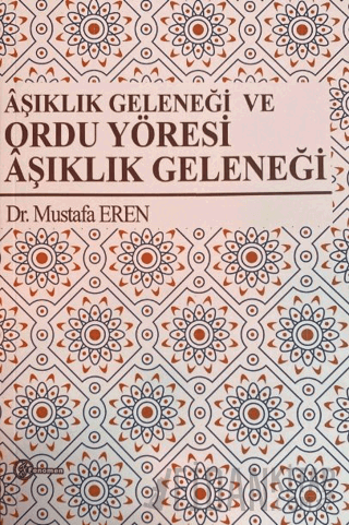 Aşıklık Geleneği ve Ordu Yöresi Aşıklık Geleneği