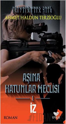 Aşina Hatunlar Meclisi 1 - İz