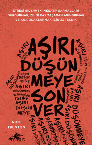 Aşırı Düşünmeye Son Ver