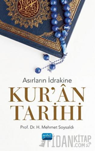 Asırların İdrakine Kur’an Tarihi