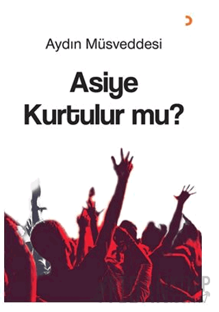 Asiye Kurtulur mu?