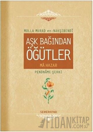 Aşk Bağından Öğütler (Ciltli)