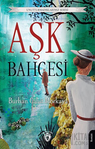 Aşk Bahçesi Burhan Cahit Morkaya
