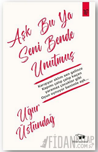 Aşk Bu Ya Seni Bende Unutmuş