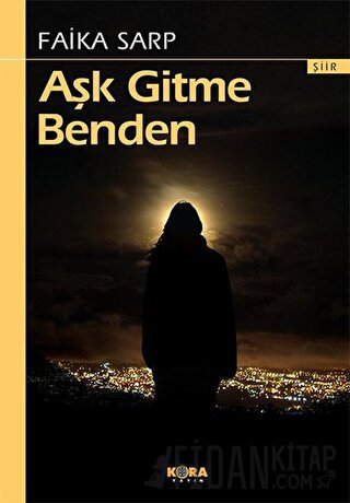Aşk Gitme Benden