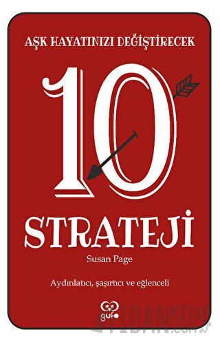 Aşk Hayatınızı Değiştirecek 10 Strateji Susan Page