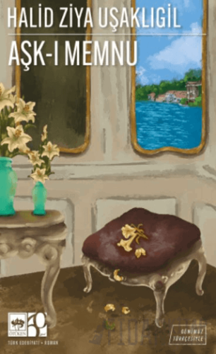 Aşk-ı Memnu (Günümüz Türkçesiyle)