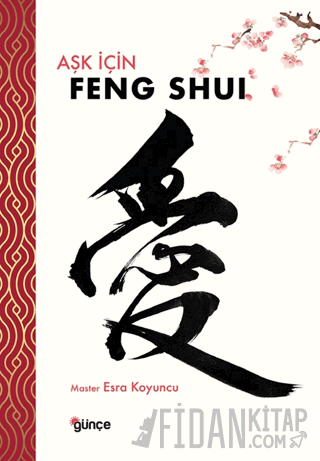 Aşk için Feng Shui Master Esra Koyuncu