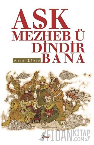Aşk Mezheb-ü Dindir Bana