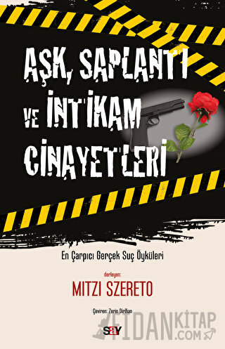 Aşk, Saplantı ve İntikam Cinayetleri