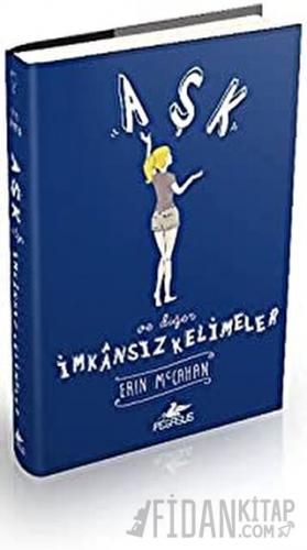 Aşk ve Diğer İmkansız Kelimeler (Ciltli)