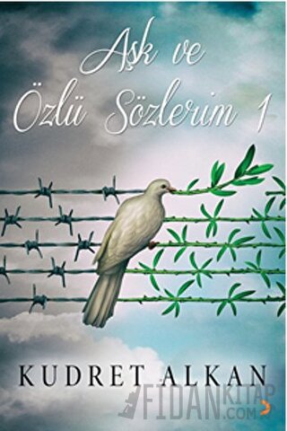 Aşk ve Özlü Sözlerim - 1