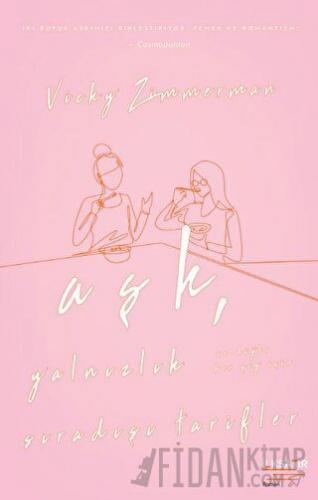 Aşk, Yalnızlık ve Diğer Her Şey İçin Sıradışı Tarifler