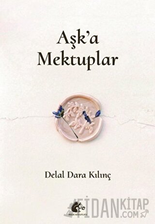 Aşk'a Mektuplar