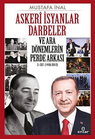 Askeri İsyanlar Darbeler ve Ara Dönemlerin Perde Arkası