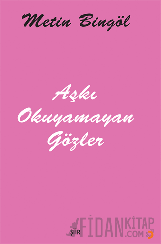 Aşkı Okuyamayan Gözler