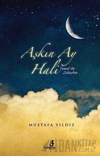 Aşkın Ay Hali - Yusuf ile Züleyha