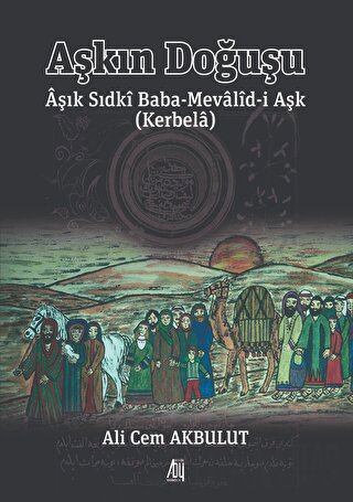 Aşkın Doğuşu Aşık Sıdki Baba-Mevalid-i Aşk (Kerbela)