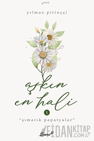Aşkın En Hali - Şımarık Papatyalar
