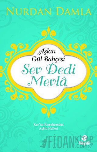 Aşkın Gül Bahçesi - Sev Dedi Mevla