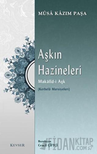 Aşkın Hazineleri Makalid-i Aşk