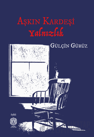 Aşkın Kardeşi Yalnızlık